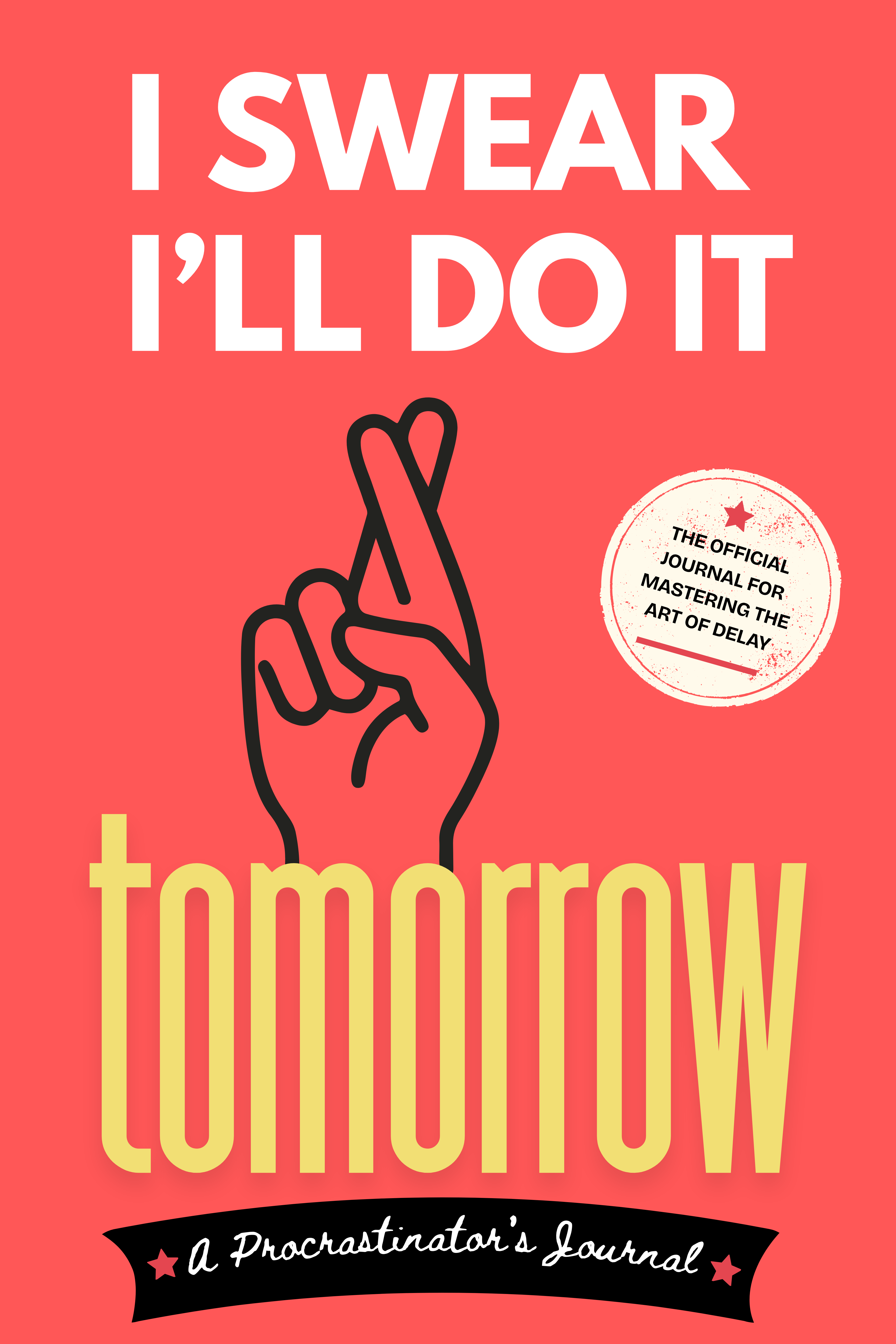 I Swear I'll Do It Tomorrow journal cover by Minny Witt